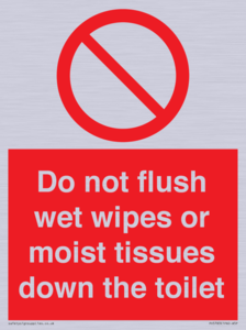 Do not flush wet wipes or moist tissues down the toilet